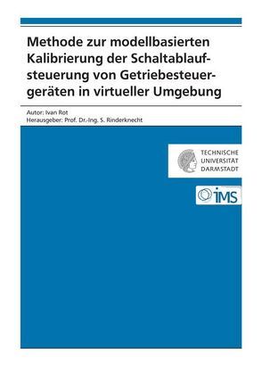 Methode zur modellbasierten Kalibrierung der Schaltablaufsteuerung von Getriebesteuergeräten in virtueller Umgebung von Rot,  Ivan