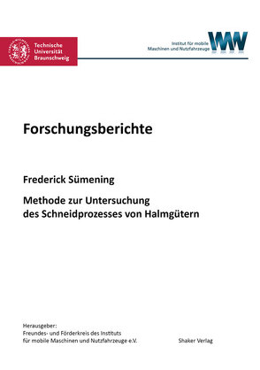 Methode zur Untersuchung des Schneidprozesses von Halmgütern von Sümening,  Frederick