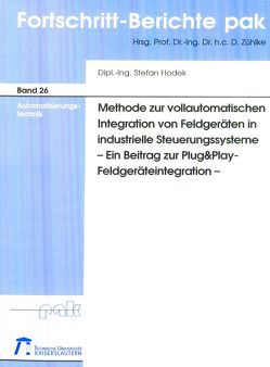 Methode zur vollautomatischen Integration von Feldgeräten in industrielle Steuerungssysteme von Hodek,  Stefan