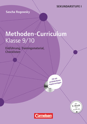 Methoden-Curriculum – Einführung, Trainingsmaterial, Checklisten – Klasse 9/10 von Rogowsky,  Sascha