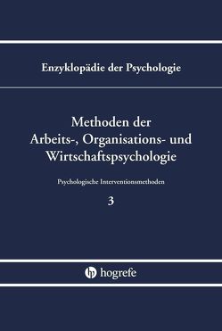 Methoden der Arbeits-, Organisations- und Wirtschaftspsychologie von Greif,  Siegfried, Hamborg,  Kai-Christoph