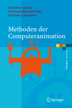 Methoden der Computeranimation von Jackel,  Dietmar, Neunreither,  Stephan, Wagner,  Friedrich