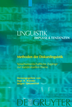 Methoden der Diskurslinguistik von Spitzmüller,  Jürgen, Warnke,  Ingo H.