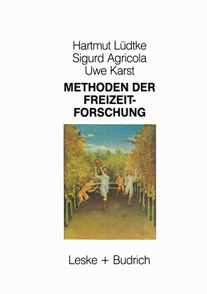 Methoden der Freizeitforschung von Agricola,  Sigurd, Karst,  Uwe, Lüdtke,  Hartmut