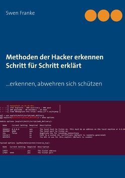 Methoden der Hacker erkennen. Schritt für Schritt erklärt von Franke,  Swen