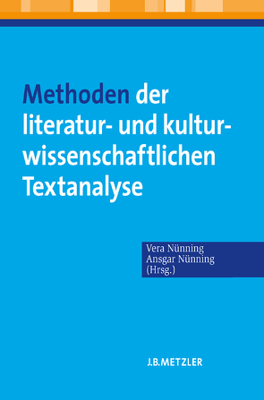 Methoden der literatur- und kulturwissenschaftlichen Textanalyse von Nünning,  Ansgar, Nünning,  Vera