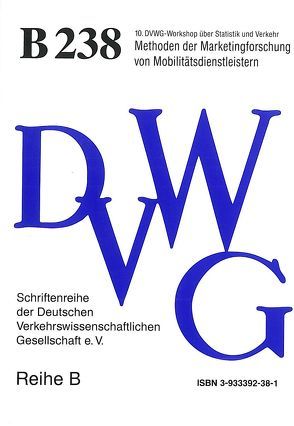 Methoden der Marketingforschung von Mobilitätsdienstleistern von Ackermann,  Till, Albers,  Hermann, Bäumer,  Marcus, Buschmann,  Vera, Hauschildt,  Heinz, Hautzinger,  Heinz, Isfort,  Adi, Klodner,  Hermann, Krietemeyer,  Hartmut, Pfeiffer,  Manfred