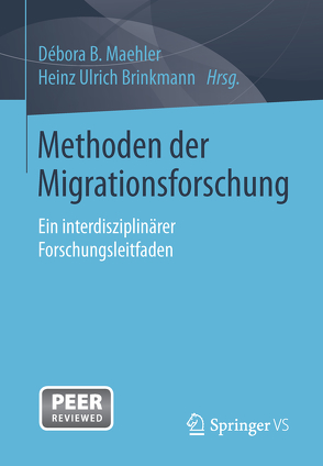 Methoden der Migrationsforschung von Brinkmann,  Heinz Ulrich, Maehler,  Débora