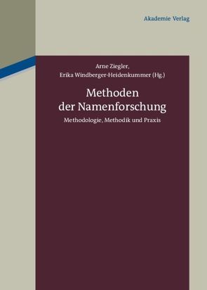 Methoden der Namenforschung von Windberger-Heidenkummer,  Erika, Ziegler,  Arne