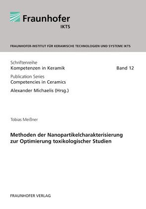 Methoden der Nanopartikelcharakterisierung zur Optimierung toxikologischer Studien. von Meißner,  Tobias, Michaelis,  Alexander