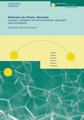 Methoden der Physik, Mechanik von Dumm,  Thomas, Mürset,  Urs