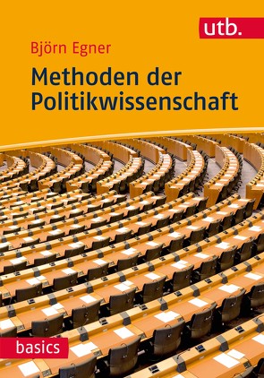 Methoden der Politikwissenschaft von Egner,  Björn