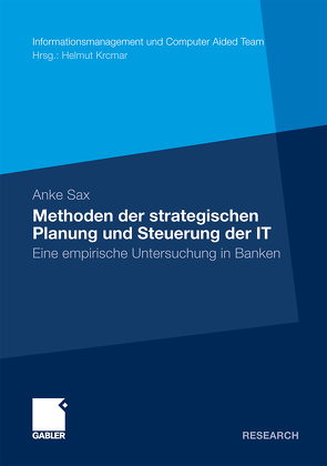 Methoden der strategischen Planung und Steuerung der IT von Sax,  Anke