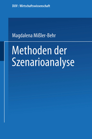 Methoden der Szenarioanalyse von Mißler-Behr,  Magdalena