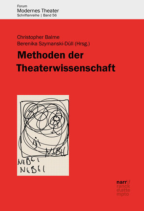 Methoden der Theaterwissenschaft von Balme,  Christopher, Szymanski-Düll,  Berenika