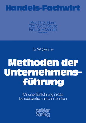 Methoden der Unternehmensführung von Oehme,  Wolfgang