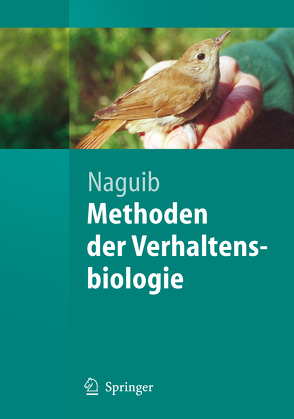 Methoden der Verhaltensbiologie von Naguib,  Marc