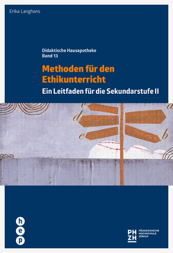 Methoden für den Ethikunterricht von Langhans,  Erika