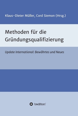 Methoden für die Gründungsqualifizierung von Klaus-Dieter,  Müller, , Siemon,  Cord