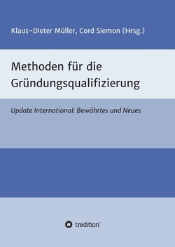 Methoden für die Gründungsqualifizierung von Klaus-Dieter,  Müller, , Siemon,  Cord