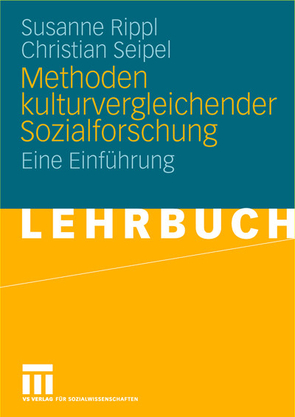 Methoden kulturvergleichender Sozialforschung von Rippl,  Susanne, Seipel,  Christian