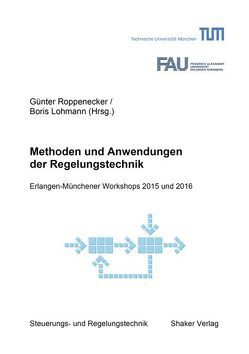 Methoden und Anwendungen der Regelungstechnik von Lohmann,  Boris, Roppenecker,  Günter