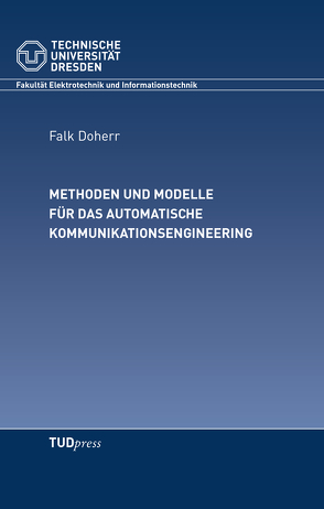 Methoden und Modelle für das automatische Kommunikationsengineering von Doherr,  Falk