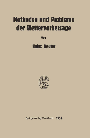 Methoden und Probleme der Wettervorhersage von Reuter,  Heinz