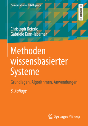 Methoden wissensbasierter Systeme von Beierle,  Christoph, Kern-Isberner,  Gabriele