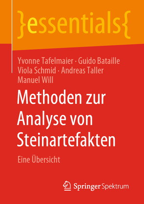 Methoden zur Analyse von Steinartefakten von Bataille,  Guido, Schmid,  Viola, Tafelmaier,  Yvonne, Taller,  Andreas, Will,  Manuel