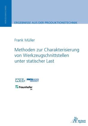 Methoden zur Charakterisierung von Werkzeugschnittstellen unter statischer Last von Mueller,  Frank