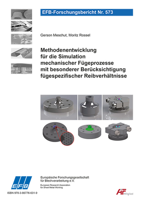 Methodenentwicklung für die Simulation mechanischer Fügeprozesse mit besonderer Berücksichtigung fügespezifischer Reibverhältnisse von Meschut,  Gerson, Rossel,  Moritz