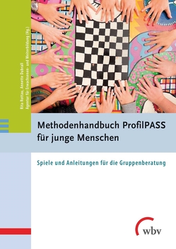 Methodenhandbuch ProfilPASS für junge Menschen von Dubrall,  Annette, Rottau,  Rita