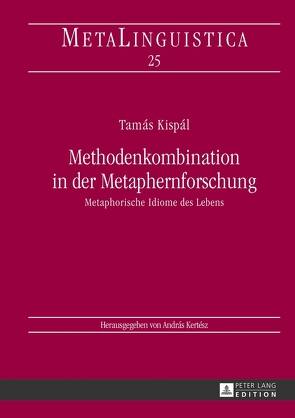 Methodenkombination in der Metaphernforschung von Kispál,  Tamás