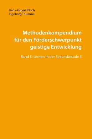 Methodenkompendium für den Förderschwerpunkt geistige Entwicklung von Pitsch,  Hans-Jürgen, Thümmel,  Ingeborg