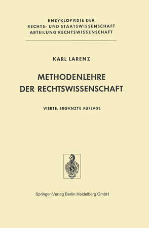 Methodenlehre der Rechtswissenschaft von Larenz,  K.