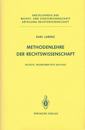 Methodenlehre der Rechtswissenschaft von Larenz,  Karl