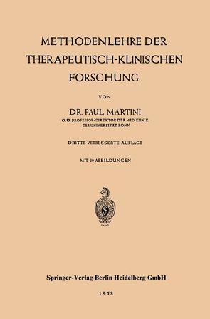 Methodenlehre der therapeutisch-klinischen Forschung von Martini,  Paul