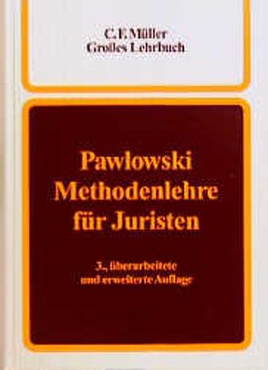 Methodenlehre für Juristen von Pawlowski,  Hans-Martin