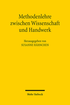 Methodenlehre zwischen Wissenschaft und Handwerk von Hähnchen,  Susanne