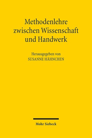 Methodenlehre zwischen Wissenschaft und Handwerk von Hähnchen,  Susanne