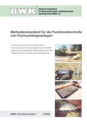 Methodenstandard für die Funktionskontrolle von Fischaufstiegsanlagen. von Ebel,  Guntram