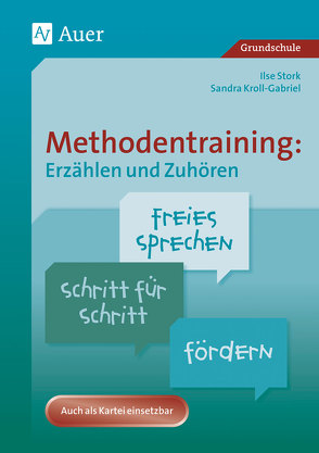 Methodentraining: Erzählen und Zuhören von Kroll-Gabriel,  Sandra, Stork,  Ilse