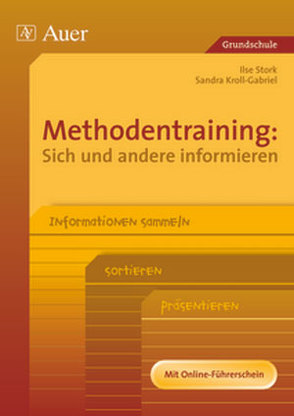 Methodentraining: Sich und andere informieren von Kroll-Gabriel,  Sandra, Stork,  Ilse