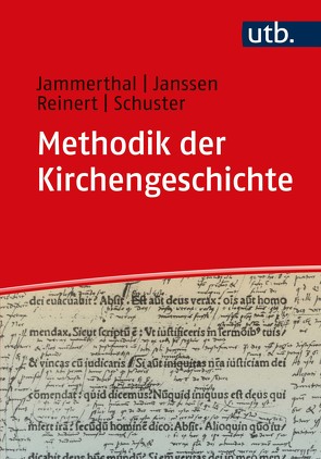 Methodik der Kirchengeschichte von Jammerthal,  Tobias, Janssen,  David Burkhart, Reinert,  Jonathan, Schuster,  Susanne