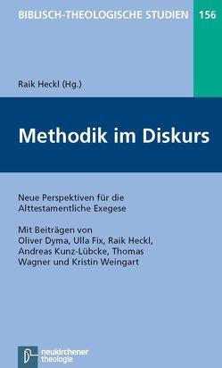 Methodik im Diskurs von Dyma,  Oliver, Fix,  Ulla, Frey,  Jörg, Hartenstein,  Friedhelm, Heckl,  Raik, Janowski,  Bernd, Konradt,  Matthias, Kunz-Lübcke,  Andreas, Schmidt,  Werner H., Wagner,  Thomas, Weingart,  Kristin