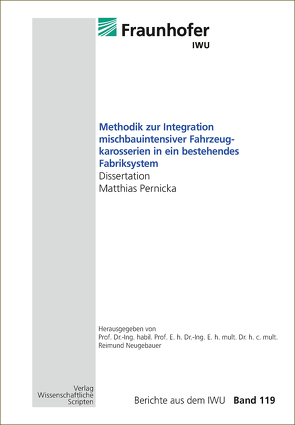 Methodik zur Integration mischbauintensiver Fahrzeugkarosserien in ein bestehendes Fabriksystem von Neugebauer,  Reimund, Pernicka,  Matthias