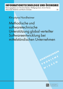 Methodische und softwaretechnische Unterstützung global verteilter Softwareentwicklung bei mittelständischen Unternehmen von Nordheimer,  Khrystyna