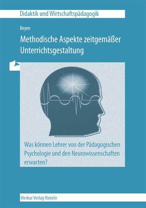 Methodischer Aspekte zeitgemäßer Unterrichtsgestaltung von Beyen,  Wolfgang