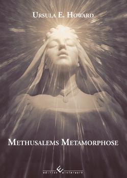 Methusalems Metamorphose von Howard,  Ursula